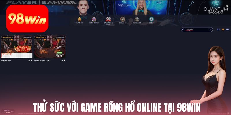 Thử sức với game Rồng Hổ online tại sòng bài trực tuyến