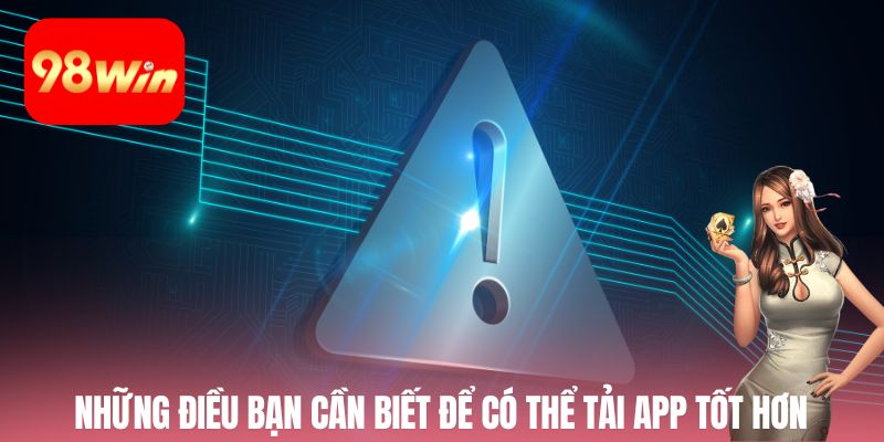 Những điều bạn cần biết để có thể tải app tốt hơn