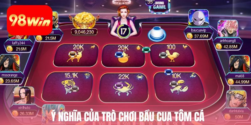 Ý nghĩa của trò chơi bầu cua tôm cá