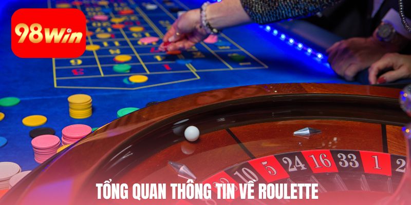Tổng quan thông tin về roulette