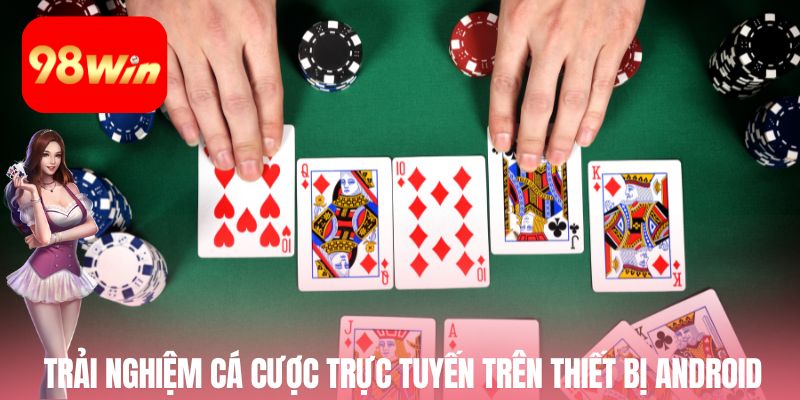 Trải nghiệm cá cược trực tuyến trên thiết bị di động